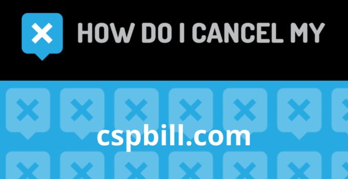 How to Cancel cspbill.com