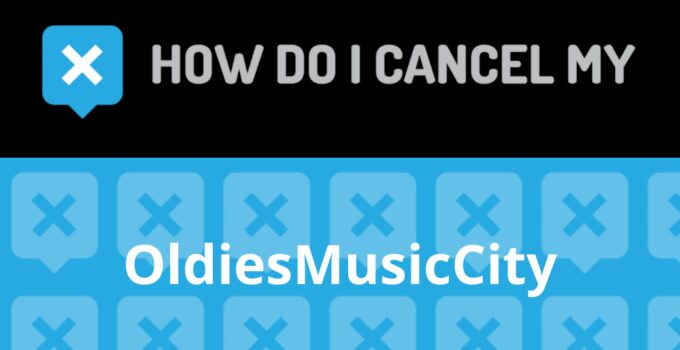 How to Cancel OldiesMusicCity
